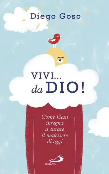 Vivi... da Dio! Come Gesù insegna a curare il malessere di oggi Pagamento Sicuro