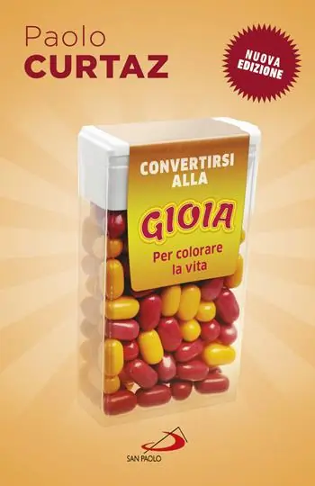 Quantità Limitata Convertirsi alla gioia. Per colorare la vita