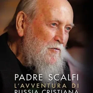 Padre Scalfi. L‘avventura di Russia cristiana Popolare