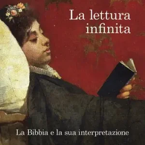 La lettura infinita. La Bibbia e la sua interpretazione Compra Adesso