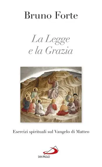 Bestseller La legge e la grazia. Esercizi spirituali sul Vangelo di Matteo