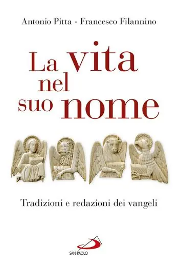 Pagamento Sicuro La vita nel suo nome. Tradizioni e redazioni dei Vangeli