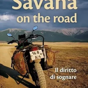 Miglior Prezzo Savana on the road. Il diritto di sognare
