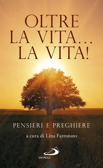 Oltre la vita... la vita! Pensieri e preghiere Acquista Ora