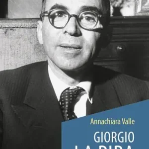 Vendita Finale Giorgio La Pira. Vivere per la comunità