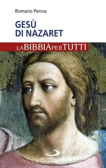 Non Perdere Gesù di Nazaret. La Bibbia per tutti
