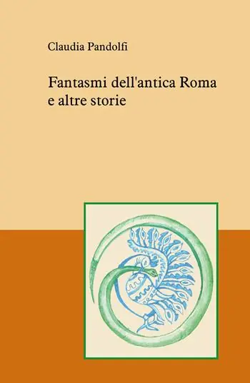 Fantasmi dell‘antica Roma e altre storie Prezzo Ridotto