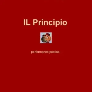 Il principio. Performance poetica Prezzo Basso