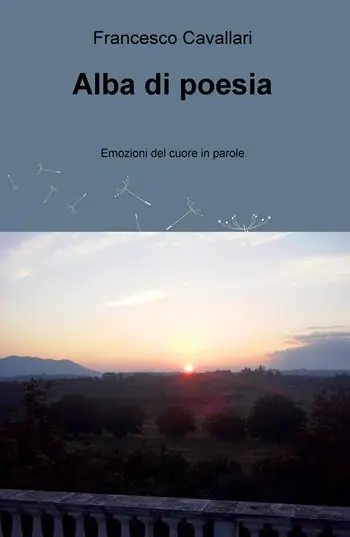 Novità Alba di poesia. Emozioni del cuore in parole
