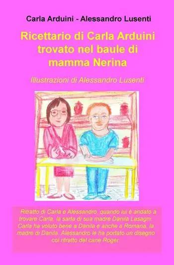 Ricettario di Carla Arduini trovato nel baule di mamma Nerina Subito Disponibile