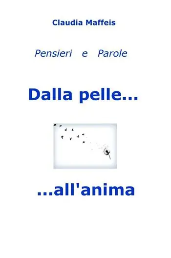 Offerta Del Giorno Dalla pelle... all‘anima. Pensieri & parole