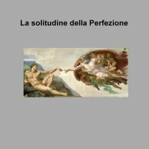 Reso Gratuito La solitudine della perfezione