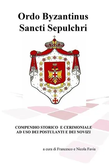 Più Venduto Ordo Byzantinus Sancti Sepulchri. Compendio storico e cerimoniale ad uso dei postulanti e dei novizi
