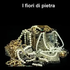 Subito Disponibile I fiori di pietra