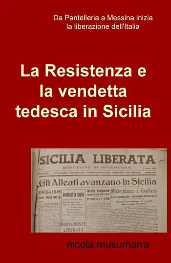 Offerta Limitata La resistenza e la vendetta tedesca in Sicilia