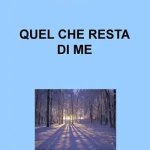 Scelto Dai Clienti Quel che resta di me