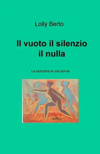 Ordina Subito Il vuoto, il silenzio, il nulla. La solitudine di una donna