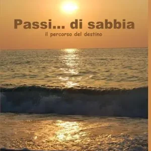 Passi... di sabbia. Il percorso del destino Super Prezzo