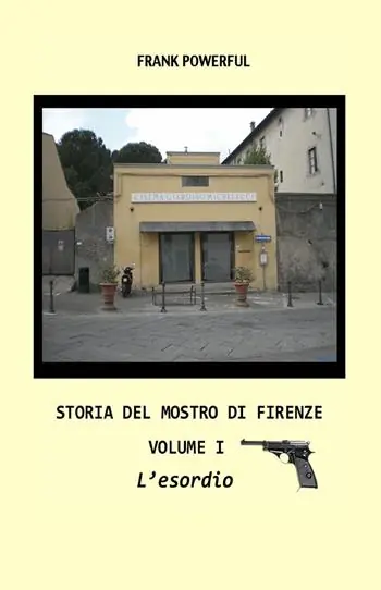 Offerta Lampo Storia del mostro di Firenze. Vol. 1 esordio, L‘.