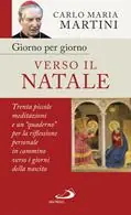 Giorno per giorno verso il Natale. 30 piccole meditazioni e un «quaderno» per la riflessione personale in cammino verso i giorni della nascita Soddisfatti O Rimborsati