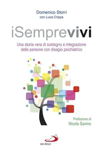 Bestseller iSemprevivi. Una storia vera di sostegno e integrazione delle persone con disagio psichiatrico