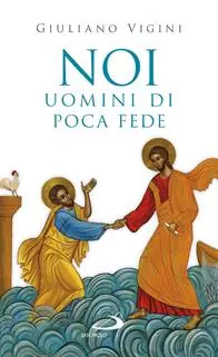 Noi uomini di poca fede Ordina Subito