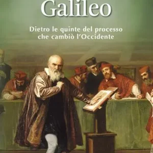 Miglior Prezzo Galileo. Dietro le quinte del processo che cambiò l’Occidente