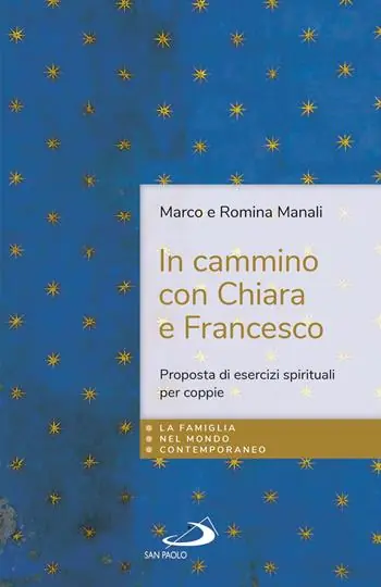 Reso Gratuito In cammino con Chiara e Francesco. Proposta di esercizi spirituali per coppie