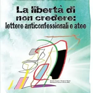 Affare La libertà di non credere lettere anticonfessionali e atee