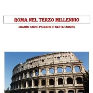 Roma nel Terzo Millennio Quantità Limitata