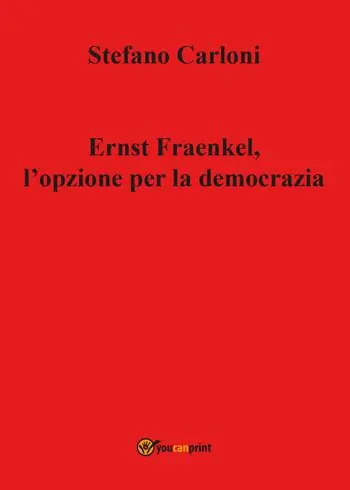 Ernst Fraenkel. L‘opzione per la democrazia Occasione