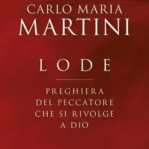 Lode. Preghiera del peccatore che si rivolge a Dio Compra Oggi Stesso
