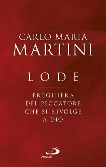 Lode. Preghiera del peccatore che si rivolge a Dio Compra Oggi Stesso