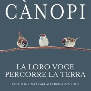 La loro voce percorre la terra. Lectio divina sugli Atti degli Apostoli Offerta