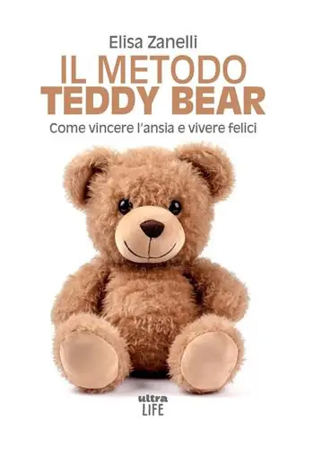 Ultimissimo Modello Il metodo Teddy Bear. Come vincere l‘ansia e vivere felici
