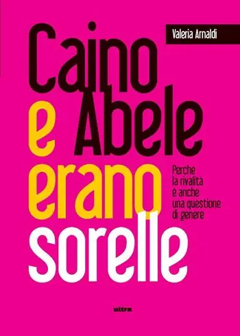 Caino e Abele erano sorelle. Perché la rivalità è una questione di genere Affare