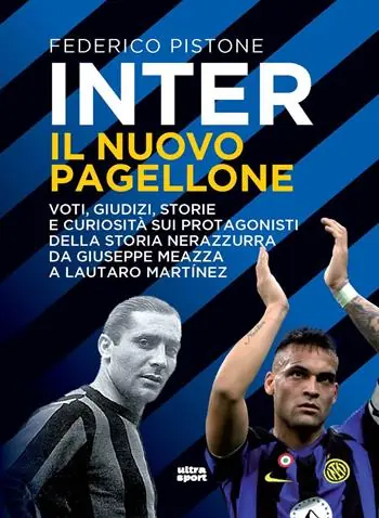 Inter il nuovo pagellone. Voti, giudizi, storie e curiosità sui protagonisti della storia nerazzurra da Giuseppe Meazza e Lautaro Martínez Prezzo Conveniente
