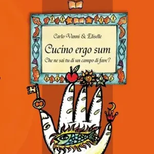 Cucino ergo sum. Che ne sai tu di un campo di fave? Spedizione Espresso