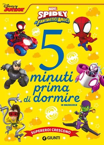 Supereroi crescono. Spidey e i suoi fantastici amici. 5 minuti prima di dormire. In maiuscolo. Ediz. a colori Subito Disponibile