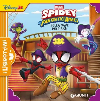 Prezzo Ridotto Sulla nave dei pirati. Spidey e i suoi fantastici amici. Ediz. a colori