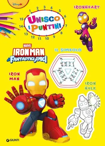 Iron Man e i suoi fantastici amici. Unisco i puntini. Ediz. a colori Professionale