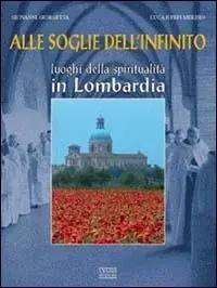 Offerta Alle soglie dell‘infinito. Luoghi della spiritualità in Lombardia