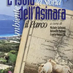 Compra Oggi Stesso L‘isola dell‘Asinara. L‘ambiente, la storia, il parco