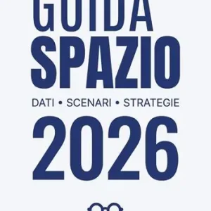 Di Tendenza Guida spazio 2026. Dati, scenari, strategie