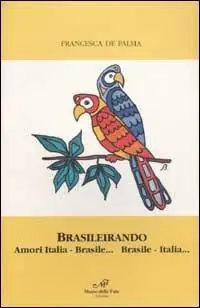 Non Perdere Brasileirando. Amori Italia-Brasile... Brasile-Italia...