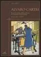 Alvaro Cartei. Il percorso di un artista solitario tra i fermenti del suo tempo. Pittura e grafica 1925-1995. Mostra antologica (Signa, 12 aprile-31 maggio 2003) Novità