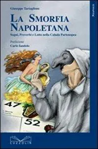 La smorfia napoletana. Sogni, detti, proverbi e lotto nella cabala partenopea Economico