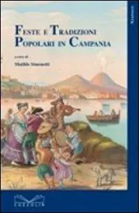 Feste e tradizioni popolari in Campania Solo Oggi