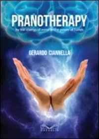 Quantità Limitata Pranotherapy by the energy of mind to the power of hands
