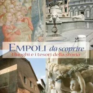 Economico Empoli. I luoghi e i segni della storia. Ediz. italiana e inglese